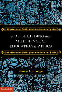 アフリカにおける国家建設と多言語教育<br>State-Building and Multilingual Education in Africa