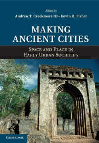 古代都市の形成<br>Making Ancient Cities : Space and Place in Early Urban Societies