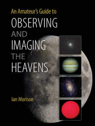 天空観察ガイド<br>An Amateur's Guide to Observing and Imaging the Heavens