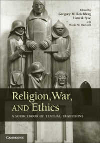宗教と戦争の倫理：原典資料集<br>Religion, War, and Ethics : A Sourcebook of Textual Traditions