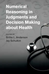保健の判断・意思決定における数値的推論<br>Numerical Reasoning in Judgments and Decision Making about Health
