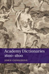 17-18世紀のアカデミー辞典<br>Academy Dictionaries 1600–1800