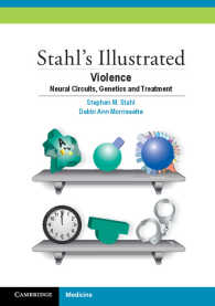 Stahl's Illustrated Violence : Neural Circuits, Genetics and Treatment