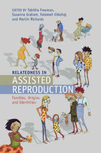 生殖補助医療と近縁性<br>Relatedness in Assisted Reproduction : Families, Origins and Identities