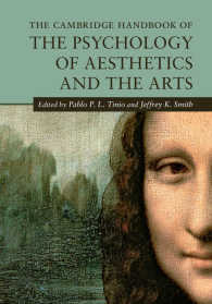 ケンブリッジ版　美学・芸術心理学ハンドブック<br>The Cambridge Handbook of the Psychology of Aesthetics and the Arts