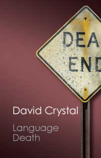 Ｄ．クリスタル『消滅する言語―人類の知的遺産をいかに守るか』（新版）<br>Language Death