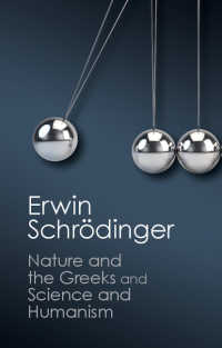 シュレディンガー・コレクション<br>'Nature and the Greeks' and 'Science and Humanism'