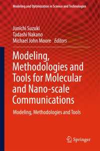 Modeling, Methodologies and Tools for Molecular and Nano-scale Communications〈1st ed. 2017〉 : Modeling, Methodologies and Tools