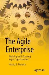 The Agile Enterprise〈1st ed.〉 : Building and Running Agile Organizations