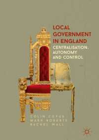 Local Government in England〈1st ed. 2017〉 : Centralisation, Autonomy and Control