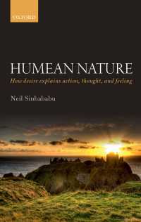 ヒュームにおける人間性：いかに欲望が行為、思考、感情を説明するか<br>Humean Nature : How desire explains action, thought, and feeling