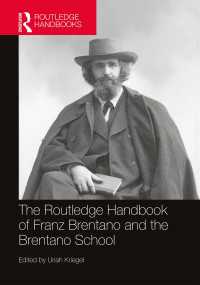 ラウトレッジ版　ブレンターノと独墺学派ハンドブック<br>The Routledge Handbook of Franz Brentano and the Brentano School