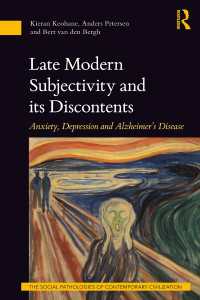 Late Modern Subjectivity and its Discontents : Anxiety, Depression and Alzheimer’s Disease