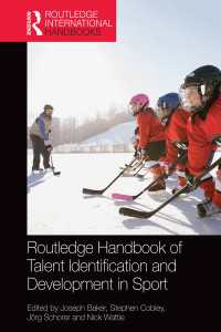 ラウトレッジ版　スポーツにおける才能発掘・育成ハンドブック<br>Routledge Handbook of Talent Identification and Development in Sport