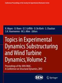 Topics in Experimental Dynamics Substructuring and Wind Turbine Dynamics, Volume 2 : Proceedings of the 30th IMAC, A Conference on Structural Dynamics, 2012