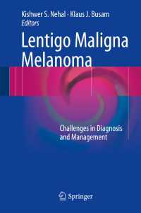 Lentigo Maligna Melanoma〈1st ed. 2017〉 : Challenges in Diagnosis and Management
