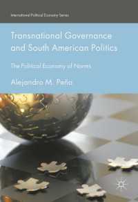 Transnational Governance and South American Politics〈1st ed. 2016〉 : The Political Economy of Norms