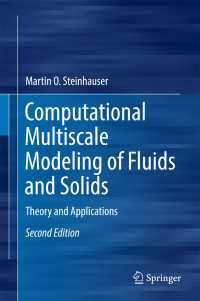 Computational Multiscale Modeling of Fluids and Solids〈2nd ed. 2017〉 : Theory and Applications（2）