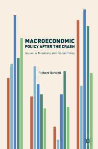 Macroeconomic Policy after the Crash〈1st ed. 2016〉 : Issues in Monetary and Fiscal Policy