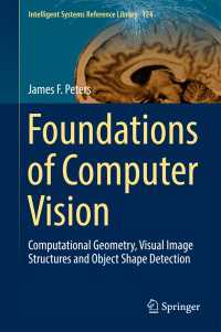 Foundations of Computer Vision〈1st ed. 2017〉 : Computational Geometry, Visual Image Structures and Object Shape Detection