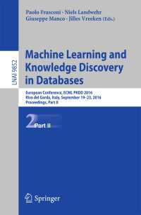 Machine Learning and Knowledge Discovery in Databases〈1st ed. 2016〉 : European Conference, ECML PKDD 2016, Riva del Garda, Italy, September 19-23, 2016, Proceedings, Part II