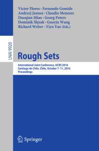 Rough Sets〈1st ed. 2016〉 : International Joint Conference, IJCRS 2016, Santiago de Chile, Chile, October 7–11, 2016, Proceedings