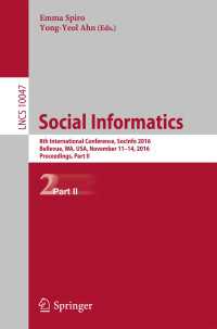 Social Informatics〈1st ed. 2016〉 : 8th International Conference, SocInfo 2016, Bellevue, WA, USA, November 11-14, 2016, Proceedings, Part II