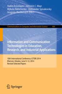 Information and Communication Technologies in Education, Research, and Industrial Applications : 10th International Conference, ICTERI 2014, Kherson, Ukraine, June 9-12, 2014, Revised Selected Papers