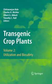 Transgenic Crop Plants : Volume 2: Utilization and Biosafety
