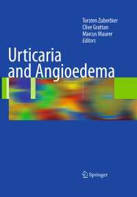 蕁麻疹と血管性浮腫<br>Urticaria and Angioedema