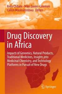 Drug Discovery in Africa : Impacts of Genomics, Natural Products, Traditional Medicines, Insights into Medicinal Chemistry, and Technology Platforms in Pursuit of New Drugs