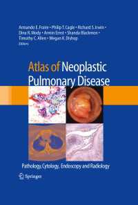 腫瘍性肺疾患アトラス<br>Atlas of Neoplastic Pulmonary Disease : Pathology, Cytology, Endoscopy and Radiology