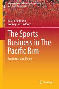 太平洋岸諸国のスポーツ・ビジネス：経済学と政策<br>The Sports Business in The Pacific Rim : Economics and Policy