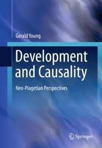 発達と因果関係：新ピアジェ派の視座<br>Development and Causality : Neo-Piagetian Perspectives