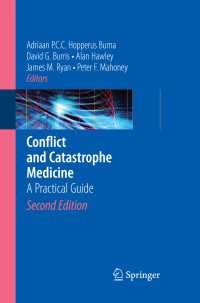 紛争および大事故時の医療ガイド<br>Conflict and Catastrophe Medicine〈2nd ed. 2009〉 : A Practical Guide（2）
