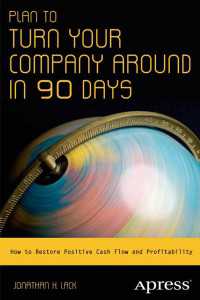 Plan to Turn Your Company Around in 90 Days〈1st ed.〉 : How to Restore Positive Cash Flow and Profitability