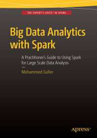 Big Data Analytics with Spark〈1st ed.〉 : A Practitioner's Guide to Using Spark for Large Scale Data Analysis