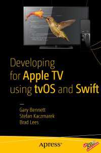 Developing for Apple TV using tvOS and Swift〈1st ed.〉