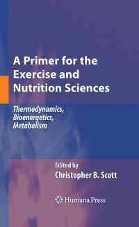 A Primer for the Exercise and Nutrition Sciences : Thermodynamics, Bioenergetics, Metabolism