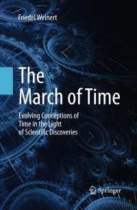 The March of Time : Evolving Conceptions of Time in the Light of Scientific Discoveries