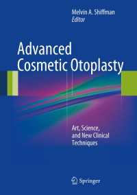 Advanced Cosmetic Otoplasty〈2013〉 : Art, Science, and New Clinical Techniques