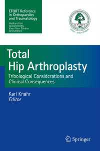 Total Hip Arthroplasty : Tribological Considerations and Clinical Consequences