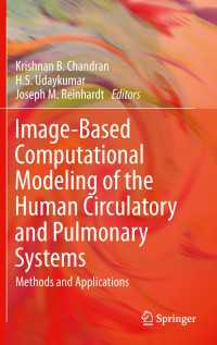 Image-Based Computational Modeling of the Human Circulatory and Pulmonary Systems : Methods and Applications