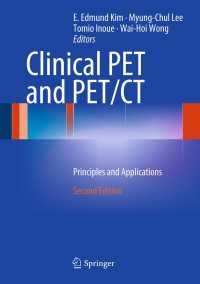 臨床PET・PET/CT：原理と応用（第２版）<br>Clinical PET and PET/CT〈2nd ed. 2010〉 : Principles and Applications（2）