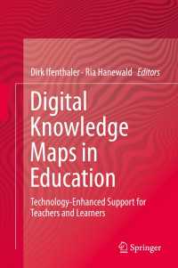 Digital Knowledge Maps in Education〈2014〉 : Technology-Enhanced Support for Teachers and Learners