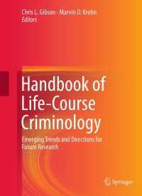 ライフコース犯罪学ハンドブック<br>Handbook of Life-Course Criminology : Emerging Trends and Directions for Future Research