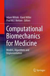 Computational Biomechanics for Medicine〈2013〉 : Models, Algorithms and Implementation