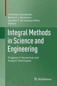 科学・工学における積分法<br>Integral Methods in Science and Engineering : Progress in Numerical and Analytic Techniques