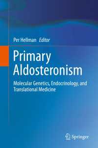 Primary Aldosteronism : Molecular Genetics, Endocrinology, and Translational Medicine