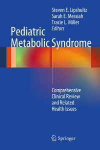 Pediatric Metabolic Syndrome〈2012〉 : Comprehensive Clinical Review and Related Health Issues